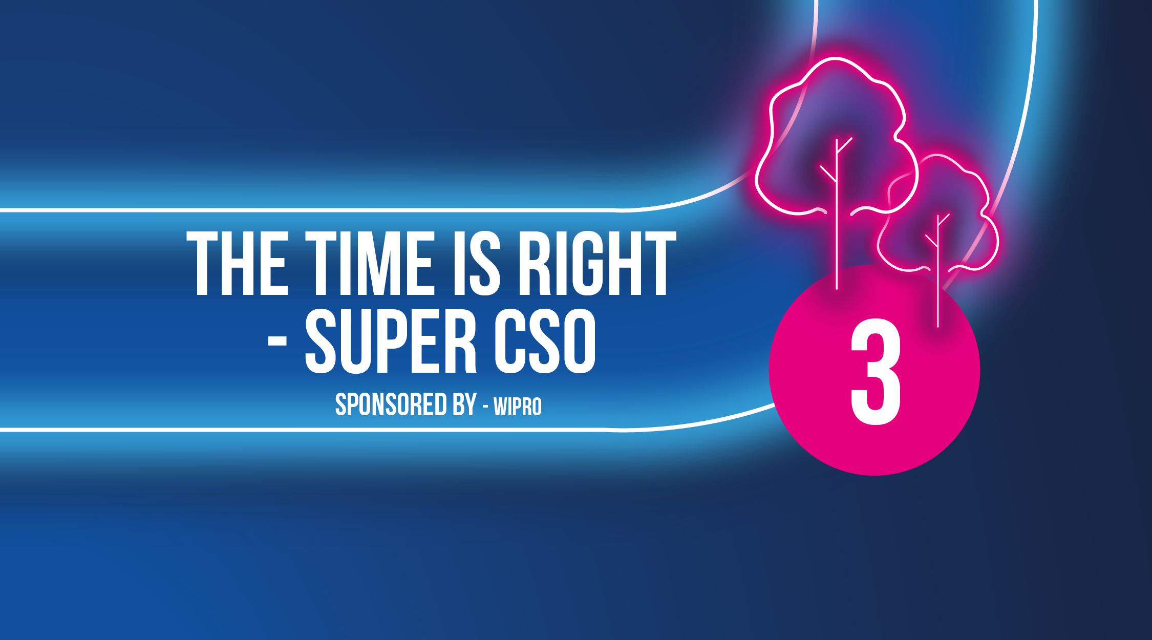 The time is right - super CSO
