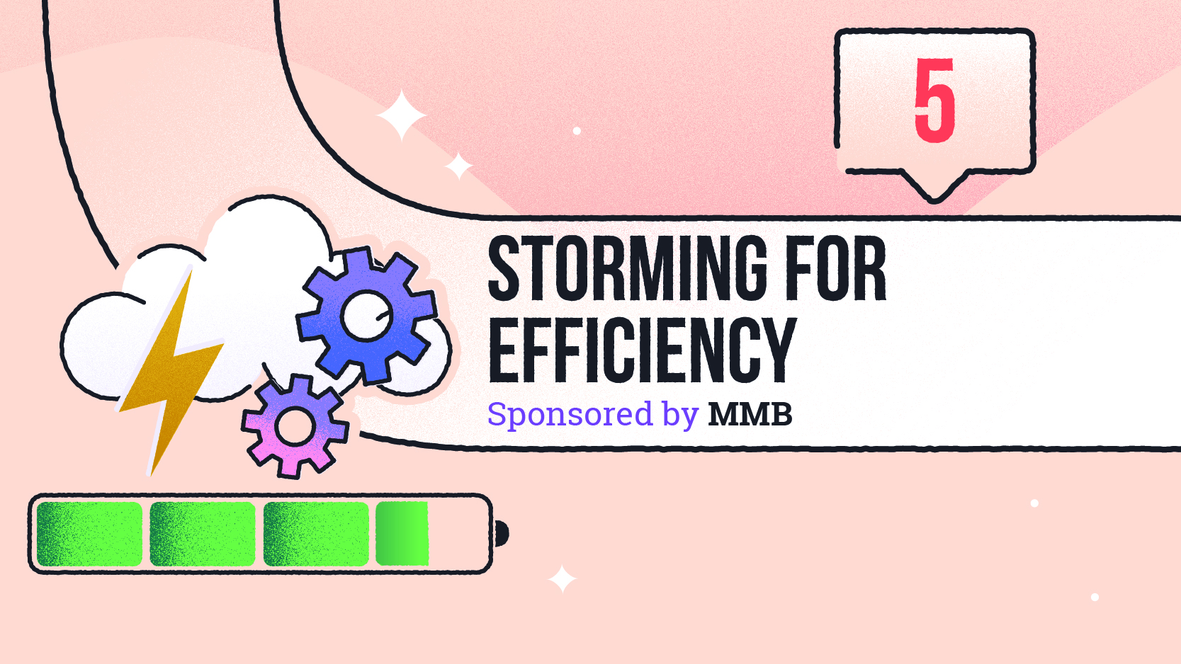 Storming for Efficiency